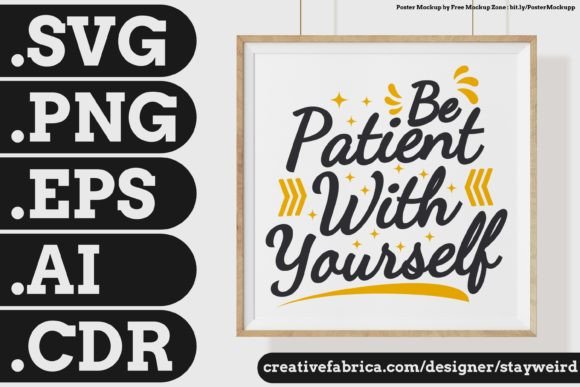 Be Patient with... Quote for Posters