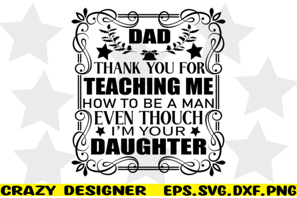 Dad Thank You for Teaching Me How to Be Graphics and Print Templates