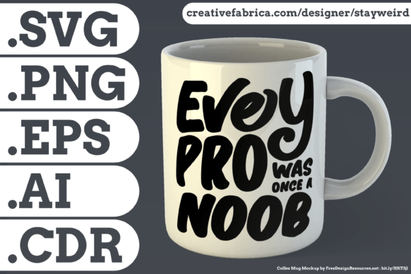 Every Pro Was Once a Noob Quote Graphics