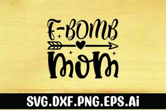 F-Bomb Mom Graphics for T-Shirt Designs