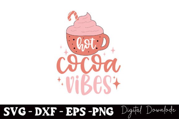 Hot Cocoa Vibes Graphics for T-Shirt Designs