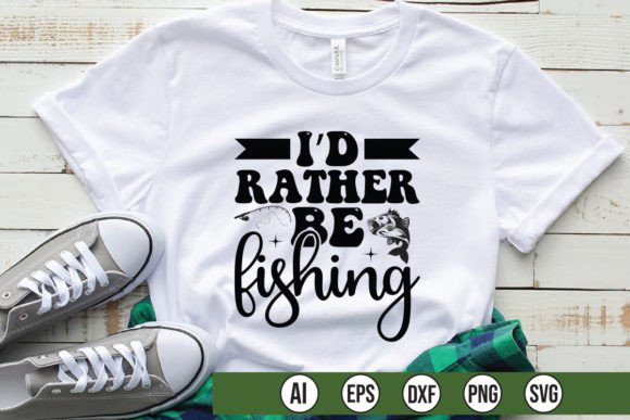 I D Rather Be Fishing Graphics