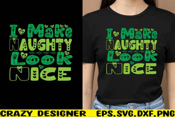 I Make Naughty Look Nice Graphics