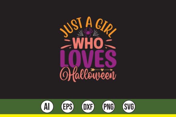 Just a Girl Who Loves Halloween
