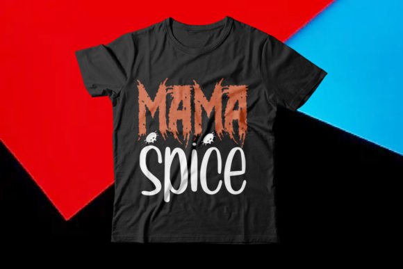 Mama Spice Halloween T-Shirt Design: Graphics & T-Shirt Designs