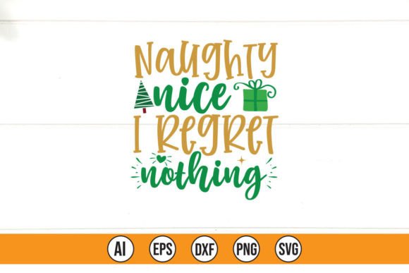 Naughty Nice I Regret Nothing Graphics