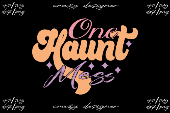 One Haunt Mess Graphics & Print Templates