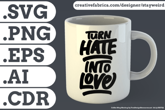 Turn Hate into Love Graphics for Print Templates