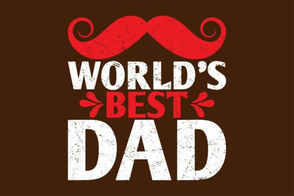 World’s Best Dad Graphics for T-Shirt Designs